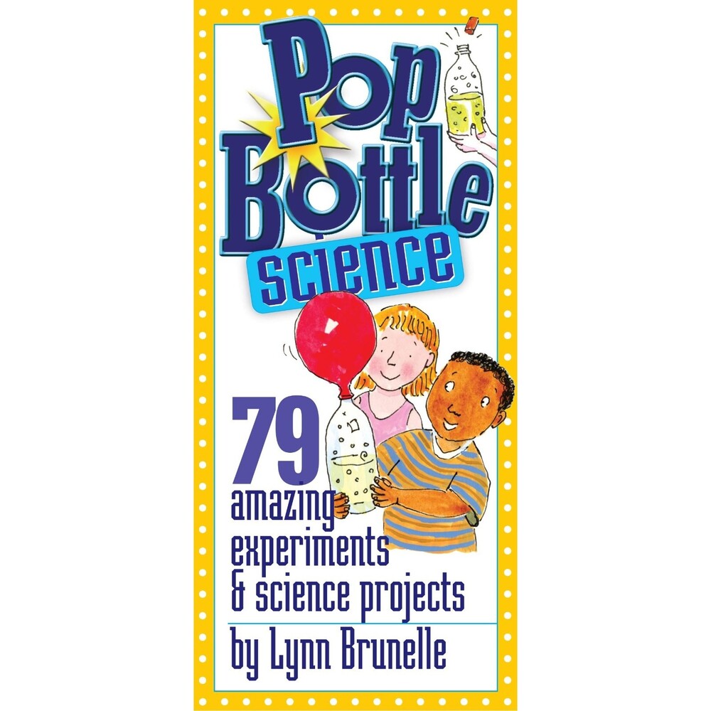 Pop Bottle Science Paperback Book Lynn Brunelle